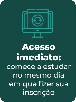 Acesso imediato: comece a estudar no mesmo dia da inscrição